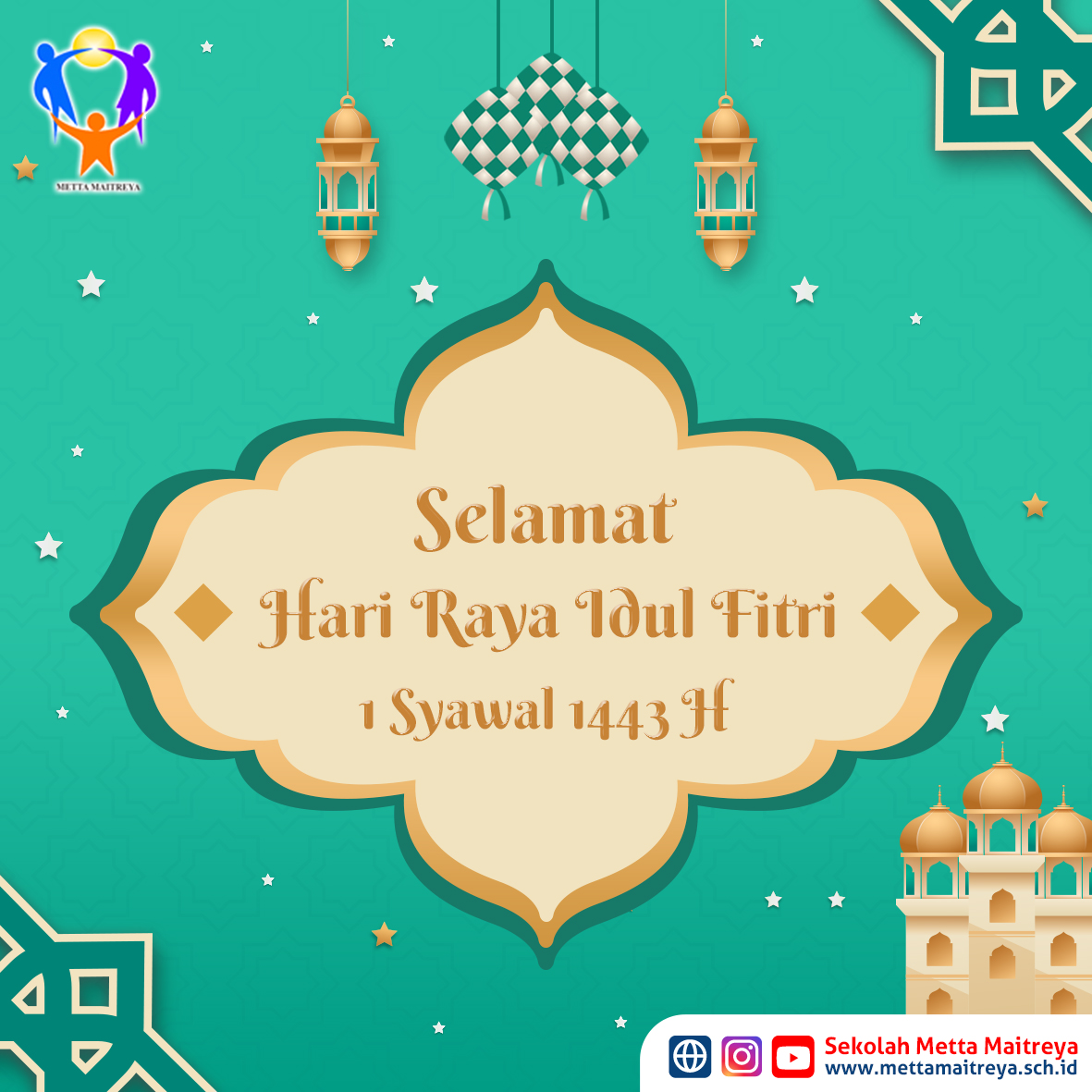 SELAMAT HARI RAYA IDUL FITRI | SEKOLAH METTA MAITREYA
